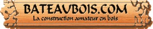 Bateaubois.com : le forum des constructeurs amateurs du bois.