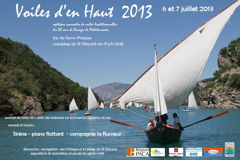 Autre bonne nouvelle pour ceux d'entre nous qui sont dans le sud-est : la sixi&egrave;me &eacute;dition de "Voiles d'En Haut", un rassemblement voile-aviron sur le lac de Serre-Pon&ccedil;on les 6 et 7 juillet prochains. Tous les d&eacute;tails. 